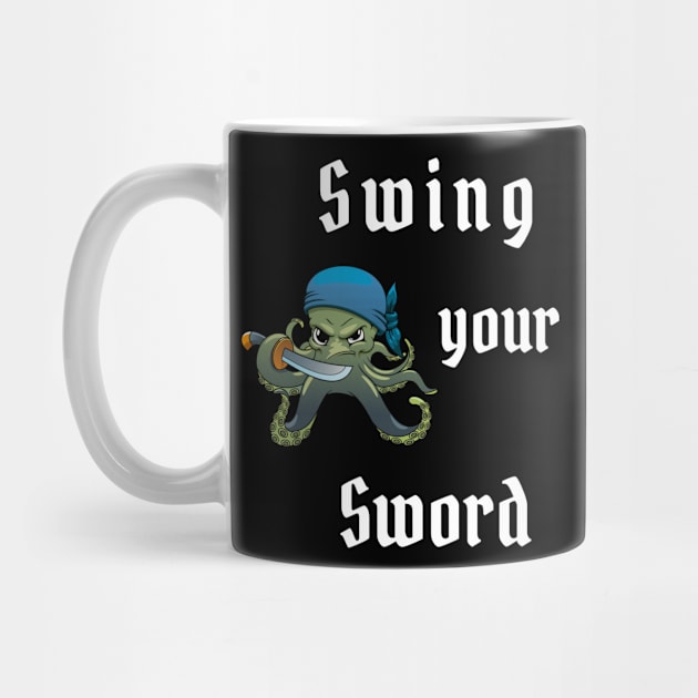 Swing Your Sword by Shopkreativco